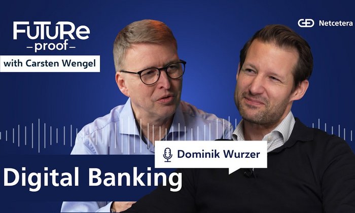 Future Proof: Digital Banking with Dominik Wurzer